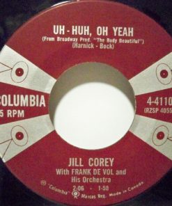 Jill Corey With Frank De Vol And His Orchestra - Uh-Huh, Oh Yeah / Give It All You've Got (7", Single) (Very Good (VG))