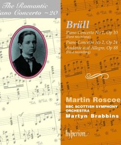 Ignaz Brüll, Martin Roscoe, BBC Scottish Symphony Orchestra, Martyn Brabbins - Piano Concerto No 1, Op 10 (First Recording) / Piano Concerto No 2, Op 24 / Andante And Allegro, Op 88 (First Recording) (CD, Album) (Near Mint (NM or M-))