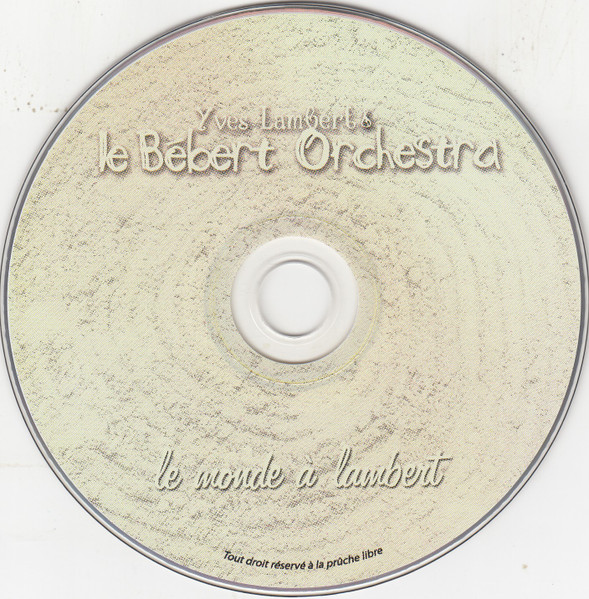 Yves Lambert & Le Bébert Orchestra - Le Monde À Lambert (CD, Album, Dig) (Near Mint (NM or M-)) - Image 3