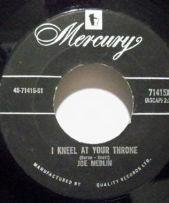 Joe Medlin - I Kneel At Your Throne / Out Of Sight - Out Of Mind (7", Single) (Very Good Plus (VG+))