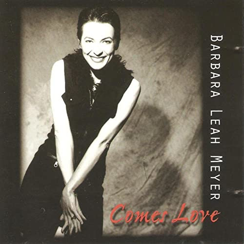 Barbara Leah Meyer - Comes Love (CD, Album) (Near Mint (NM or M-))