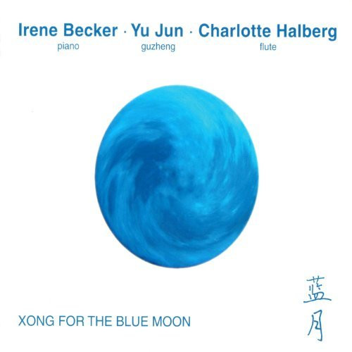 Irene Becker, Yu Jun, Charlotte Halberg - Xong For The Blue Moon (CD, Album) (Near Mint (NM or M-))