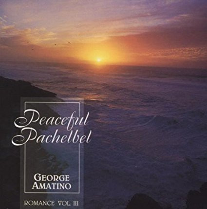 George Amatino - Peaceful Pachelbel (Romance Vol. III) (CD, Album) (Near Mint (NM or M-))