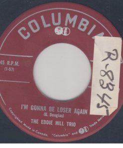 Eddie Hill Trio - I'm Gonna Be Loser Again (7", Single) (Very Good Plus (VG+))