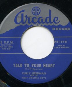 Curly Herdman And The West Virginia Boys - Talk To Your Heart / Mac's Banjo Pickin' (7") (Very Good Plus (VG+))