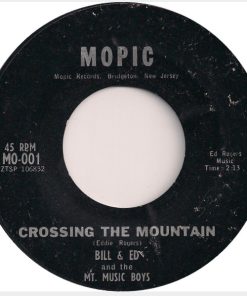 Bill And Ed And The Mountain Music Boys - Crossing The Mountain / 12 Long Years (And 13 Steps Away) (7") (Very Good (VG))