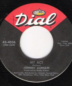 Johnny Durham (2) - My Act / Left Is Right And Right Is Wrong (7") (Very Good (VG))