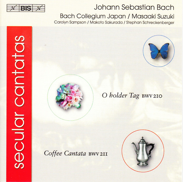 Johann Sebastian Bach, Bach Collegium Japan / Masaaki Suzuki, Carolyn Sampson / Makoto Sakurada / Stephan Schreckenberger - Secular Cantatas - O Holder Tag BWV 210 - Coffee Cantata BWV 211 (CD, Album) (Near Mint (NM or M-)) - Image 5