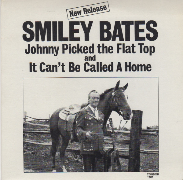 Smiley Bates - Johnny Picked The Flat Top (7", Single) (Very Good Plus (VG+))