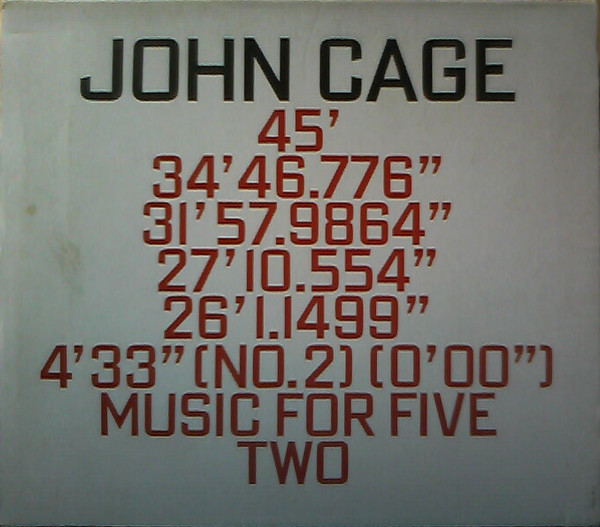 John Cage - 45' / 34'46.776" / 31'57.9864" / 27'10.554" / 26'1.1499" / 4'33" / Music For Five / Two (2xCD, Album, Sli) (Near Mint (NM or M-)) - Image 2