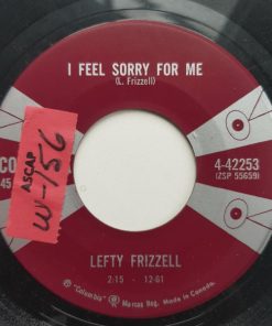 Lefty Frizzell - I Feel Sorry For Me /So What! Let It Rain!   (7", Single) (Very Good Plus (VG+))