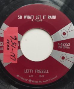 Alternative view of Lefty Frizzell - I Feel Sorry For Me /So What! Let It Rain!   (7", Single) (Very Good Plus (VG+))