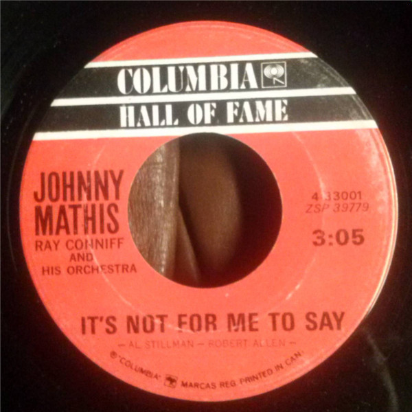 Johnny Mathis With Ray Conniff & His Orchestra - It's Not For Me To Say / Chances Are (7") (Near Mint (NM or M-))