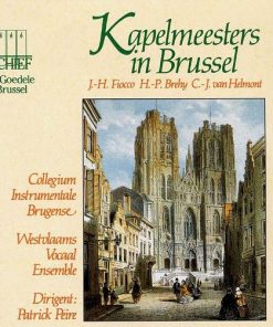 Joseph Hector Fiocco, Pierre-Hercule Bréhy, Charles-Joseph Van Helmont, Collegium Instrumentale Brugense, Het Westvlaams Vocaal Ensemble, Patrick Peire - Kapelmeesters In Brussel (CD, Album) (Near Mint (NM or M-))