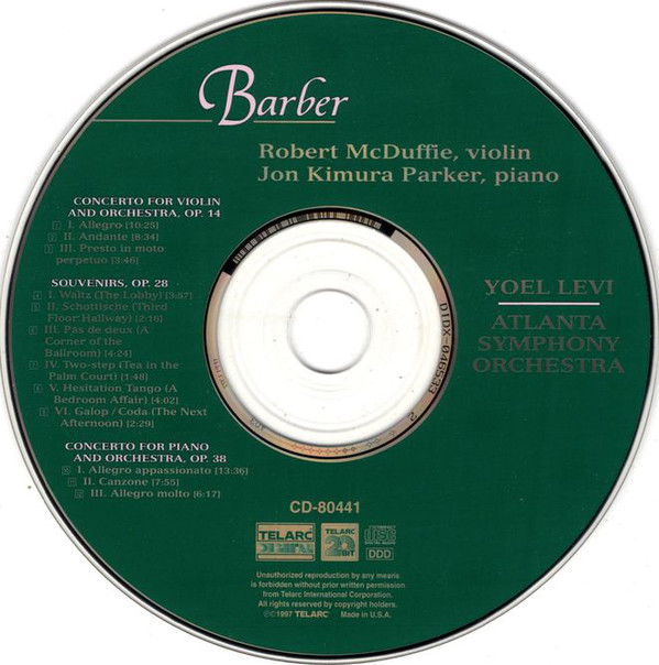 Robert McDuffie, Jon Kimura Parker, Atlanta Symphony Orchestra conducted by Yoel Levi . Samuel Barber - Violin Concerto, Piano Concerto, Souvenirs (CD, 20 ) (Mint (M)) - Image 3