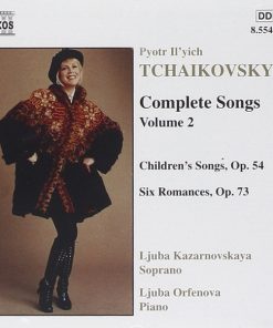 Pyotr Ilyich Tchaikovsky, Любовь Казарновская, Любовь Орфенова - Complete Songs, Volume 2 (CD) (Near Mint (NM or M-))