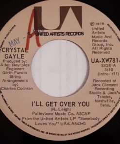 Crystal Gayle - I'll Get Over You (7", Single) (Good Plus (G+))