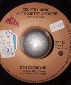 Don Cochrane (2) - Country Music Isn't Country Anymore (7", Single) (Very Good (VG))