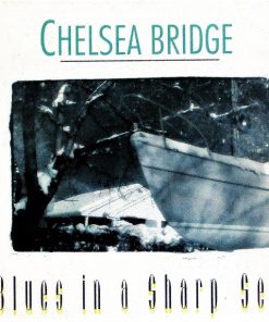 Chelsea Bridge - Blues In A Sharp Sea (CD, Album) (Near Mint (NM or M-))