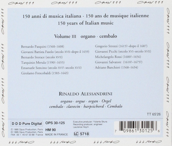 Rinaldo Alessandrini - 150 Anni Di Musica Italiana (Da Pasquini A Frescobaldi) Volume III: Organo, Cembalo (CD) (Near Mint (NM or M-)) - Image 2