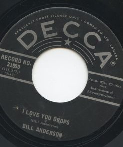 Bill Anderson (2) - I Love You Drops (7", Single) (Good Plus (G+))