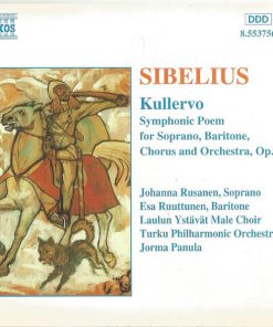 Jean Sibelius - Johanna Rusanen, Esa Ruuttunen, Mieskuoro Laulun Ystävät, Turku Philharmonic Orchestra, Jorma Panula - Kullervo (Symphonic Poem For Soprano, Baritone, Chorus And Orchestra, Op. 7) (CD) (Near Mint (NM or M-))