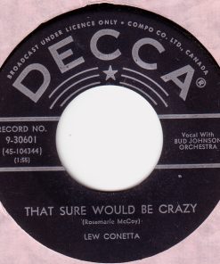 Lew Conetta , With  Bud Johnson Orchestra - That Sure Would Be Crazy / Holler "Love" (7", Mono) (Very Good Plus (VG+))