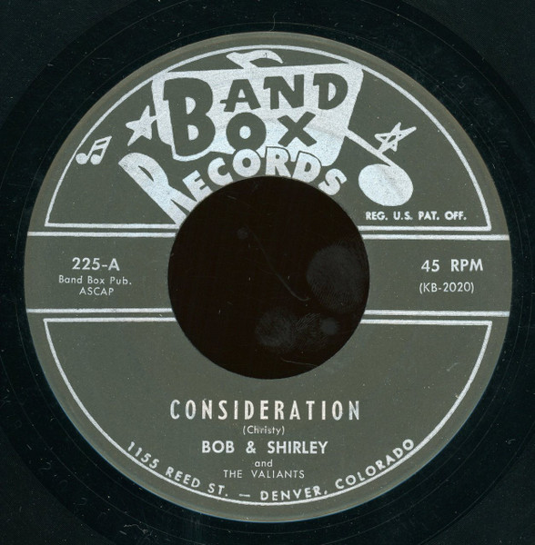 Bob & Shirley And The Original Valiants - Consideration / Your True Love (7") (Very Good Plus (VG+))