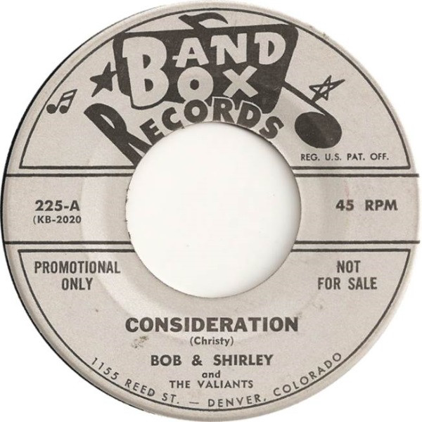 Bob & Shirley And The Original Valiants - Consideration / Your True Love (7") (Very Good Plus (VG+)) - Image 3