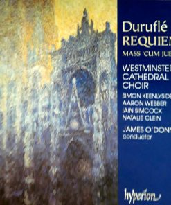 Maurice Duruflé, James O'Donnell (2), Aaron Webber, Simon Keenlyside, Natalie Clein, Westminster Cathedral Choir - Requiem - Mass 'Cum Jubilo' (CD, Album) (Near Mint (NM or M-))