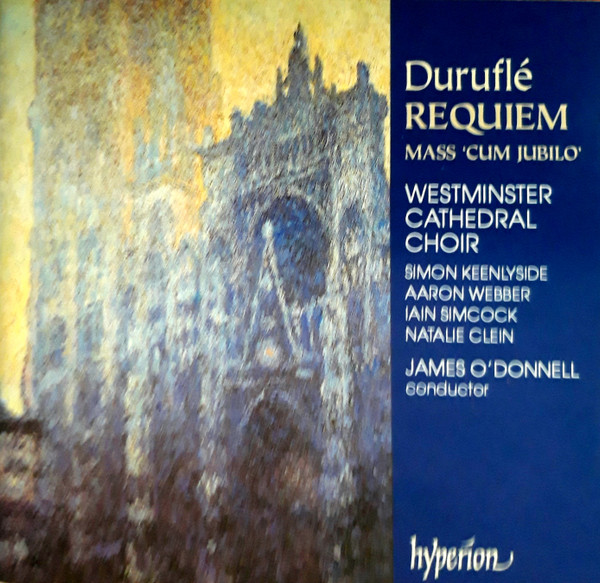 Maurice Duruflé, James O'Donnell (2), Aaron Webber, Simon Keenlyside, Natalie Clein, Westminster Cathedral Choir - Requiem - Mass 'Cum Jubilo' (CD, Album) (Near Mint (NM or M-))