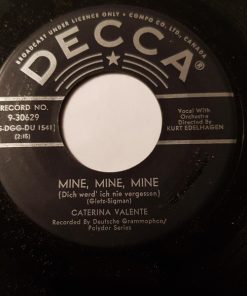 Caterina Valente - Mine, Mine, Mine (Dich Werd' Ich Nie Vergessen) (7", Single) (Very Good Plus (VG+))