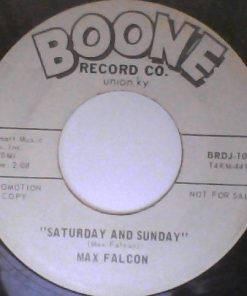 Max Falcon (2) - Saturday And Sunday / The Sound That Makes Me Blue  (7", Promo) (Very Good Plus (VG+))