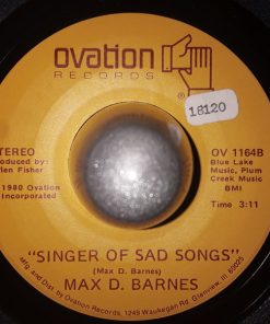 Alternative view of Max D. Barnes - Don't Ever Leave Me Again / Singer Of Sad Songs  (7", Single) (Very Good Plus (VG+))