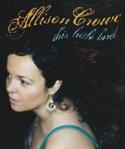 Allison Crowe - This Little Bird (CD, Album) (Near Mint (NM or M-))