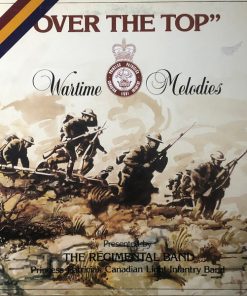 Princess Patricia's Canadian Light Infantry - "Over The Top" Wartime Melodies (LP, Album) (Mint (M))