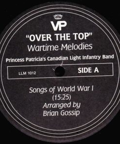 Princess Patricia's Canadian Light Infantry - "Over The Top" Wartime Melodies (LP, Album) (Mint (M)) - Image 5