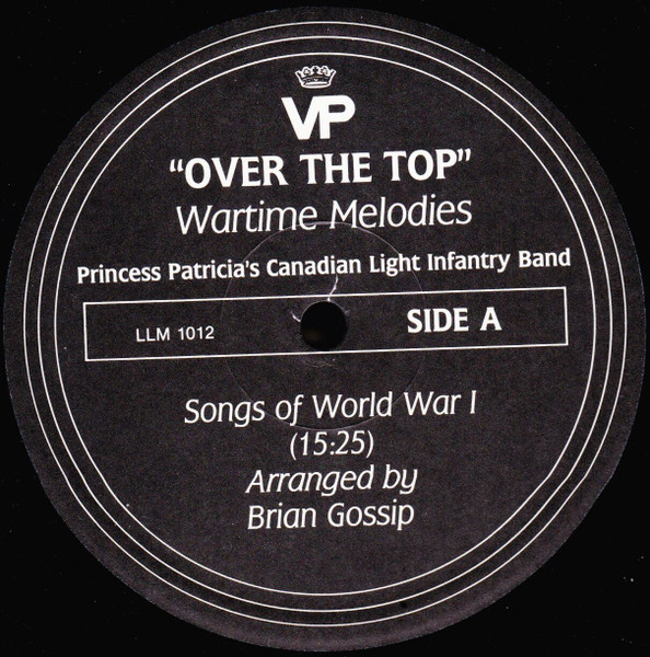 Princess Patricia's Canadian Light Infantry - "Over The Top" Wartime Melodies (LP, Album) (Mint (M)) - Image 5