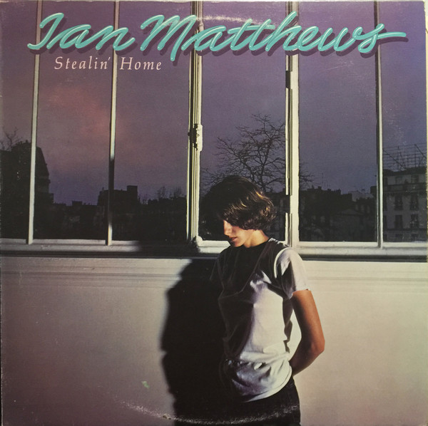 Iain Matthews - Stealin' Home (LP, Album) (Mint (M)) - Image 2