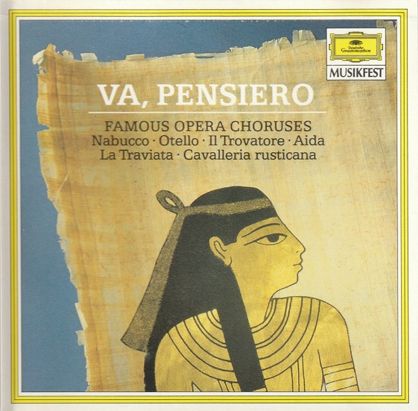 Claudio Abbado, Karl Böhm, Herbert von Karajan, Antonino Votto - Va, Pensiero / Famous Opera Choruses: Nabucco • Otello • Il Trovatore • Aida • La Traviata • Cavalleria Rusticana (CD, Comp) (Near Mint (NM or M-))