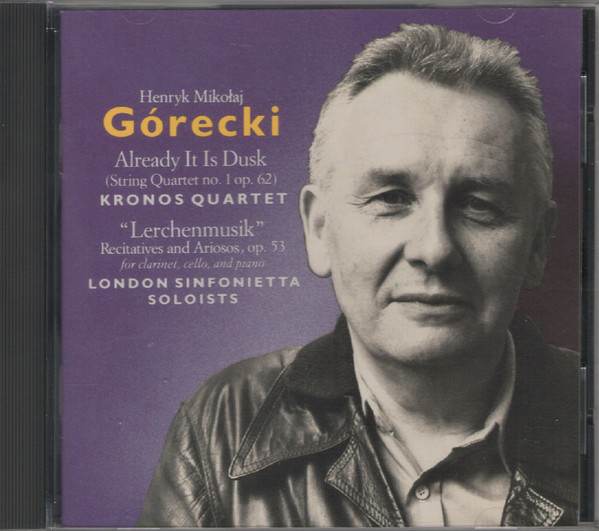 Henryk Górecki - Kronos Quartet / London Sinfonietta - Already It Is Dusk / Lerchenmusik (CD, Album) (Near Mint (NM or M-)) - Image 4