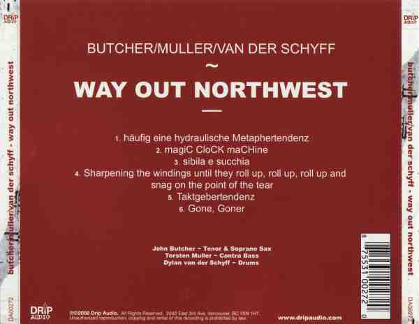 John Butcher / Torsten Müller / Dylan van der Schyff - Way Out Northwest (CD, Album) (Near Mint (NM or M-)) - Image 2