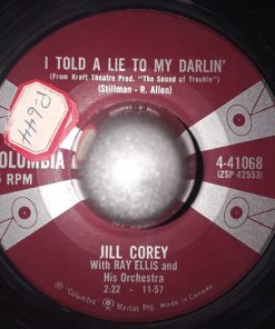 Jill Corey With Ray Ellis And His Orchestra - I Told A Lie To My Darlin' / Exactly Like You (7") (Very Good (VG))