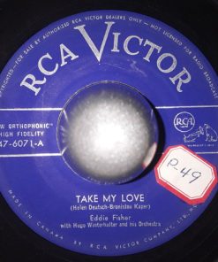 Eddie Fisher - Take My Love / Just One More Time (7", Single) (Very Good Plus (VG+))