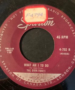 The Quin-Tones - What Am I To Do / There'll Be No Sorrow (7", Single) (Very Good Plus (VG+))