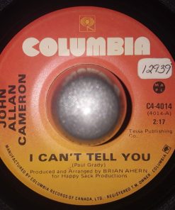 John Allan Cameron - I Can't Tell You (7", Single) (Very Good Plus (VG+))