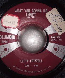 Alternative view of Lefty Frizzell - That's All I Can Remember / What You Gonna Do, Leroy? (7", Single) (Very Good Plus (VG+))