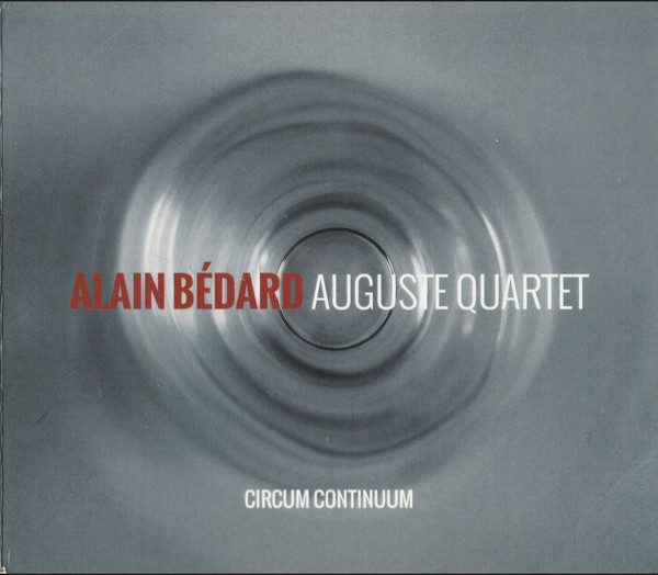 Alain Bédard Auguste Quartet - Circum Continuum (CD, Album) (Mint (M))