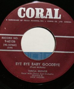 Teresa Brewer - Bye Bye Baby Goodbye (7") (Very Good Plus (VG+))