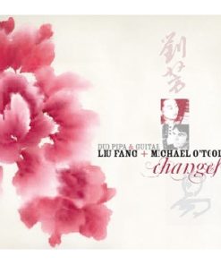 Liu Fang & Michael O'Toole - Changes: Duo Pipa & Guitar (CD, Album) (Near Mint (NM or M-))